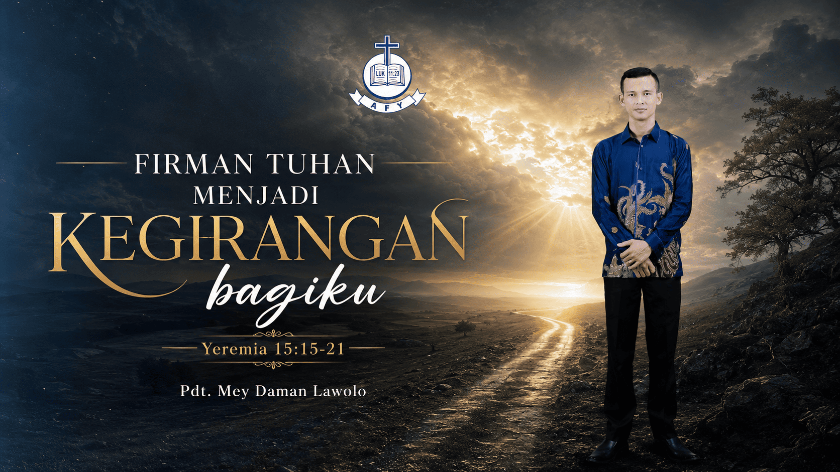 TOBALI FA’OMUSO DÖDÖGU DAROMALI LOWALANGI (YEREMIA 15:15-21)